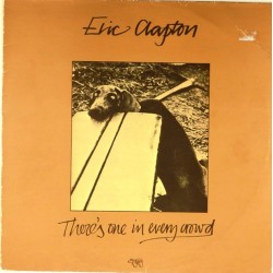 Пластинка Eric Clapton There's one in every crowd